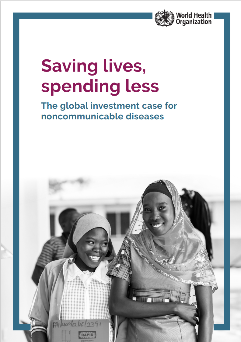 Saving lives, spending less: the global investment case for noncommunicable diseases