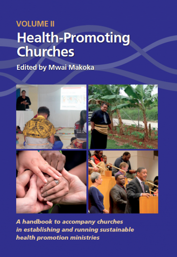 Health-Promoting Churches volume II: A handbook to accompany churches in establishing and running sustainable health promotion ministries