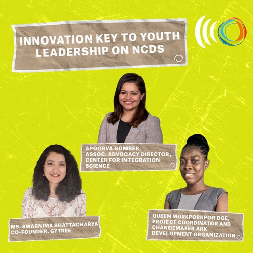 PODCAST: Innovation key to youth leadership on NCDs