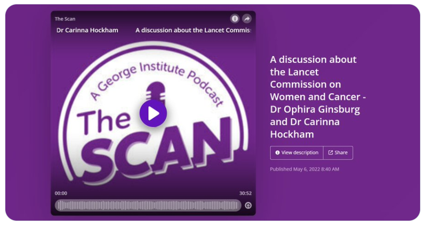 A discussion about the Lancet Commission on Women and Cancer - Dr Ophira Ginsburg and Dr Carinna Hockham